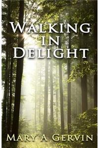 Walking in Delight