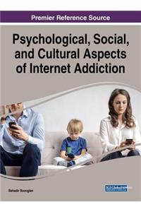 Psychological, Social, and Cultural Aspects of Internet Addiction