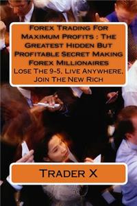 Forex Trading For Maximum Profits