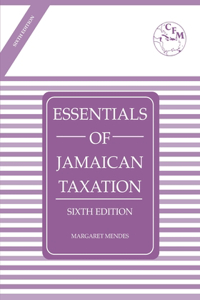 Essentials of Jamaican Taxation Sixth Edition