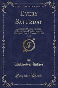 Every Saturday, Vol. 2