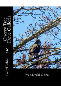 Cherry Tree Dove Galleria