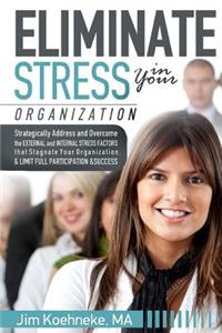 Eliminate Stress in Your Organization