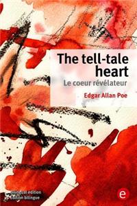 tell-tale heart/Le coeur révélateur
