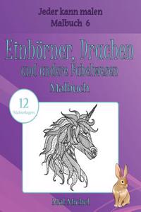 Einhörner, Drachen und andere Fabelwesen Malbuch