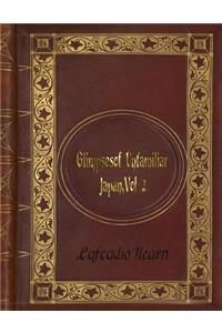 Lafcadio Hearn - Glimpses of Unfamiliar Japan, Vol 2