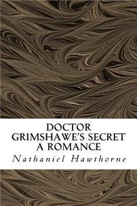 Doctor Grimshawe's Secret