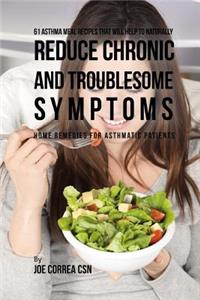 61 Asthma Meal Recipes That Will Help To Naturally Reduce Chronic and Troublesom