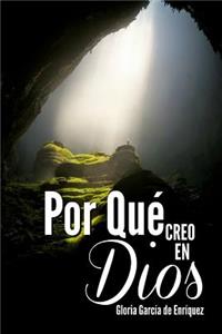 Por que creo en Dios