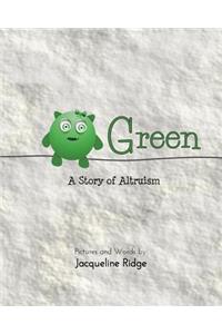 Green: A Story of Altruism