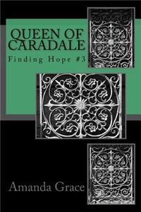 Queen of Caradale: Finding Hope #3