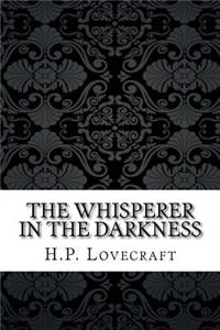 The Whisperer in the Darkness