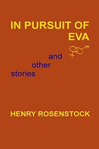 In Pursuit Of Eva and other stories