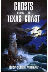 Ghosts Along the Texas Coast