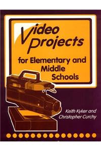 Television Production and Video Projects for Elementary and Middle Schools