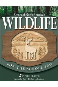 Scenes of North American Wildlife for the Scroll Saw
