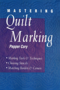 Mastering Quilt Marking - Print on Demand Edition