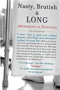 Nasty, Brutish and Long