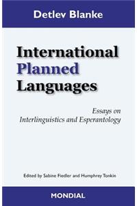International Planned Languages. Essays on Interlinguistics and Esperantology