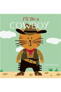 I'll Be a Cowboy