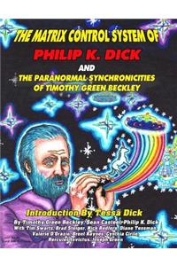 Matrix Control System of Philip K. Dick And The Paranormal Synchronicities o
