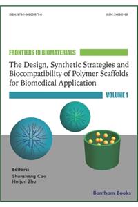 Design, Synthetic Strategies and Biocompatibility of Polymer Scaffolds for Biomedical Application,