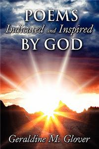 Poems Indicated and Inspired by God