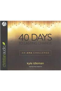 40 Days to Lasting Change