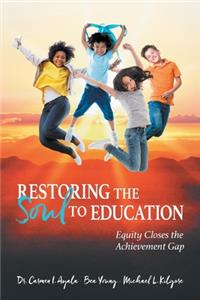 Restoring the Soul to Education
