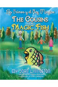 Cousins and the Magic Fish / Los primos y el pez mágico Bilingual Spanish- English