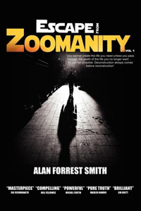 Escape from Zoomanity, Volume 1