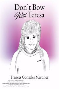 Don't Bow With Teresa