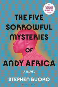 Five Sorrowful Mysteries of Andy Africa