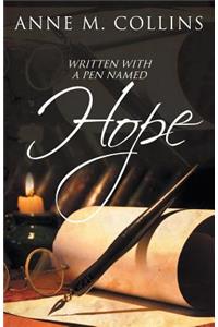 Written with a Pen Named Hope