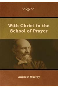 With Christ in the School of Prayer