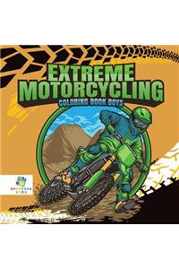 Extreme Motorcycling Coloring Book Boys
