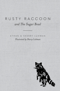 Rusty Raccoon and The Sugar Bowl