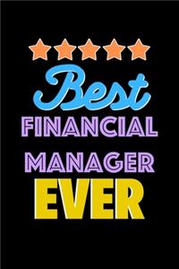Best Financial Manager Evers Notebook - Financial Manager Funny Gift