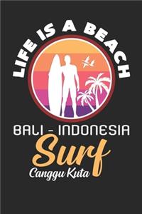 Life is a beach bali indonesia surf canggu kuta
