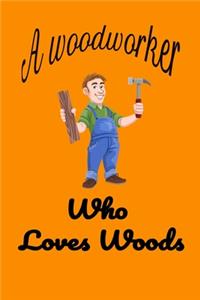 A woodworker who loves woods notebook orange