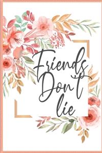 Friends don't lie