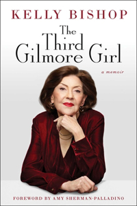 Third Gilmore Girl: A Memoir