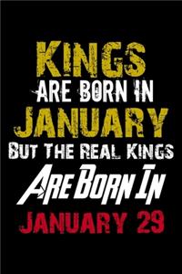Kings Are Born In January Real Kings Are Born In January 29 Notebook Birthday Funny Gift