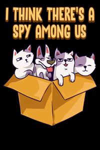 I Think There's A Spy Among Us