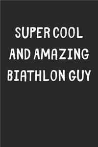 Super Cool And Amazing Biathlon Guy