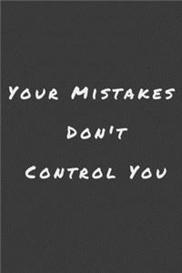 Your mistakes don't control you