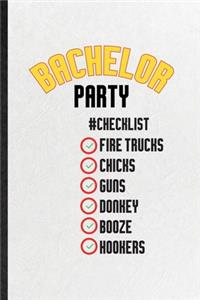 Bachelor Party Checklist Fire Trucks Chicks Guns Donkey Booze Hookers
