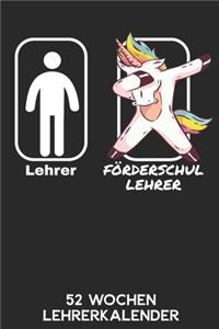 Lehrer - Förderschullehrer - 52 Wochen Lehrerkalender