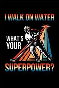 I Walk On Water What's Your Superpower?