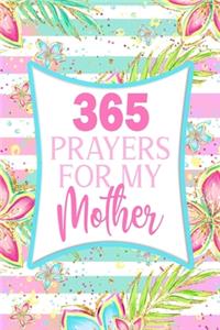 365 Prayers For My Mother